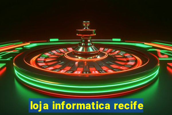 loja informatica recife